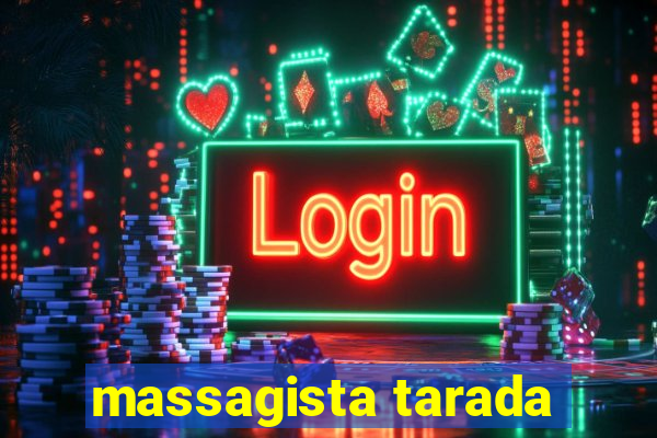 massagista tarada